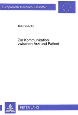 Zur Kommunikation zwischen Arzt und Patient - Dirk D&uuml;rholtz