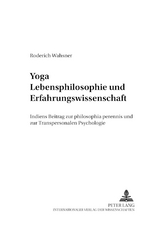 Yoga &ndash; Lebensphilosophie und Erfahrungswissenschaft - Roderich Wahsner