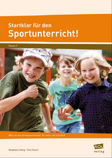 Startklar f&uuml;r den Sportunterricht! - Stephanie K&ouml;nig, Felix Busch