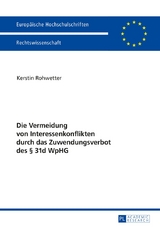 Die Vermeidung von Interessenkonflikten durch das Zuwendungsverbot des &sect; 31d WpHG - Kerstin Rohwetter