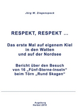 Respekt, Respekt... - J&ouml;rg W. Ziegenspeck