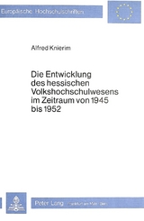 Die Entwicklung des hessischen Volkshochschulwesens im Zeitraum von 1945 bis 1952 - Alfred Knierim
