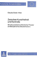 Zwischen Kunstfreiheit und Kontrolle - Claudia Siede-Hiller