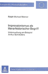 Impressionismus als literarhistorischer Begriff - Ralph Michael Werner
