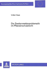 Die Zweitanmelderproblematik im Pflanzenschutzrecht - Volker Kaus