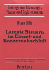 Latente Steuern im Einzel- und Konzernabschluss - Klaus Hille