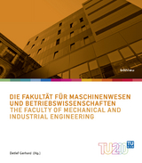 Die Fakult&auml;t f&uuml;r Maschinenwesen und Betriebswirtschaften / The Faculty of Mechanical and Industrial Engineering - 