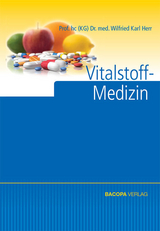 Vitalstoff-Medizin - Wilfried K. Herr