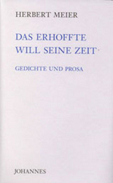 Das Erhoffte will seine Zeit - Herbert Meier