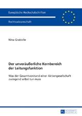 Der unver&auml;u&szlig;erliche Kernbereich der Leitungsfunktion - Nina Kristin Grabolle
