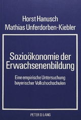 Sozio&ouml;konomie der Erwachsenenbildung - Horst Hanusch, Mathias Unferdorben-Kiebler