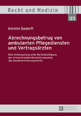 Abrechnungsbetrug von ambulanten Pflegediensten und Vertragsaerzten - Kerstin Badorff