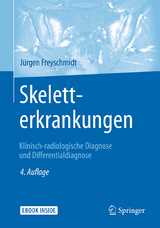 Skeletterkrankungen - J&uuml;rgen Freyschmidt