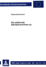 Die abl&ouml;sende Betriebsvereinbarung - Gisela Scharmann