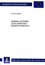 &laquo;Nomina Actoris&raquo; in der polnischen Gegenwartssprache - Lilianna Waller