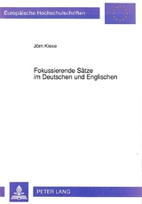 Fokussierende S&auml;tze im Deutschen und Englischen - J&ouml;rn Kiese