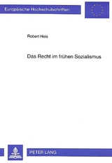 Das Recht im fr&uuml;hen Sozialismus - Robert Heis