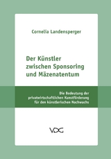 Der K&uuml;nstler zwischen Sponsoring und M&auml;zenatentum - Cornelia Landensperger