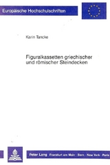 Figuralkassetten griechischer und r&ouml;mischer Steindecken - Karin Tancke