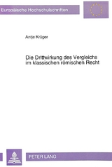Die Drittwirkung des Vergleichs im klassischen r&ouml;mischen Recht - Antje Kr&uuml;ger