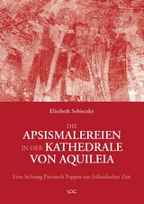 Die Apsismalereien in der Kathedrale von Aquileia - Elisabeth Sobieczky