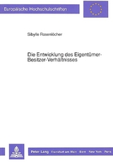 Die Entwicklung des Eigent&uuml;mer-Besitzer-Verh&auml;ltnisses - Sibylle Rosenl&ouml;cher