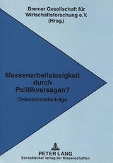 Massenarbeitslosigkeit durch Politikversagen?