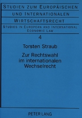 Zur Rechtswahl im internationalen Wechselrecht - Torsten Straub