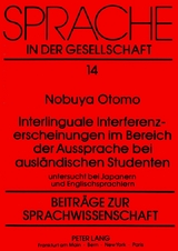 Interlinguale Interferenzerscheinungen im Bereich der Aussprache bei ausl&auml;ndischen Studenten - Nobuya Otomo