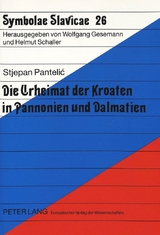 Die Urheimat der Kroaten in Pannonien und Dalmatien - Stjepan Pantelic