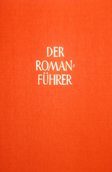 Der Romanf&uuml;hrer. Der Inhalt der Romane und Novellen der Weltliteratur - 