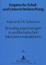 Bewältigungsstrategien in problematischen Interaktionssituationen - Martin K. W. Schweer