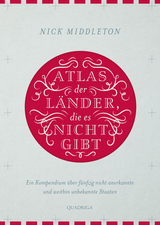 Atlas der L&auml;nder, die es nicht gibt - Nick Middleton