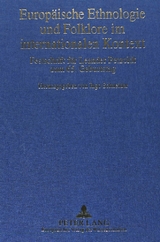 Europ&auml;ische Ethnologie und Folklore im internationalen Kontext - 