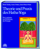 Theorie und Praxis des Hatha-Yoga - Boris Tatzky, Anna Tr&ouml;kes, Jutta Pinter-Neise