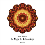 Die Magie der Kaleidoskopie - Anand Buchwald