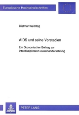 AIDS und seine Vorstadien - Dietmar Wei&szlig;flog