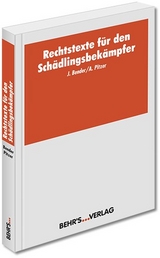Rechtstexte f&uuml;r den Sch&auml;dlingsbek&auml;mpfer - Jennifer Bender, Alexander Pitzer
