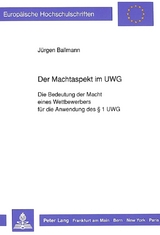 Der Machtaspekt im UWG - J&uuml;rgen Ballmann