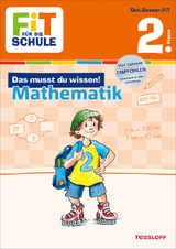 FiT F&Uuml;R DIE SCHULE: Das musst du wissen! Mathematik 2. Klasse - Kirstin Gramowski
