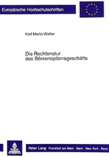 Die Rechtsnatur des B&ouml;rsenoptionsgesch&auml;fts - Karl Maria Walter