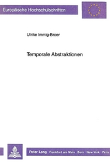 Temporale Abstraktionen - Ulrike Immig-Broer