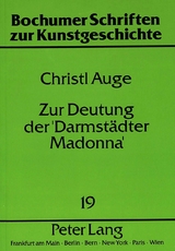 Zur Deutung der 'Darmst&auml;dter Madonna' - Christel Auge
