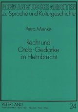 Recht und Ordo-Gedanke im Helmbrecht - Petra Menke