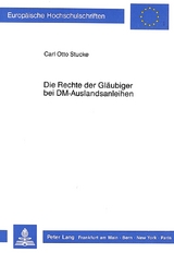 Die Rechte der Gl&auml;ubiger bei DM-Auslandsanleihen - Carl-Otto Stucke