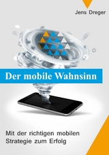 Der mobile Wahnsinn - Jens Dreger