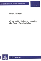 Grenzen f&uuml;r die Entnahmerechte der GmbH-Gesellschafter - Norbert Falkenstein