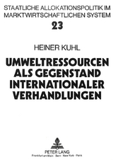 Umweltressourcen als Gegenstand internationaler Verhandlungen