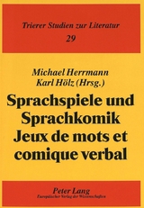 Sprachspiele und Sprachkomik- Jeux de mots et comique verbal - 