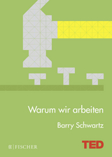 Warum wir arbeiten - Barry Schwartz